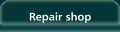 Repair shop